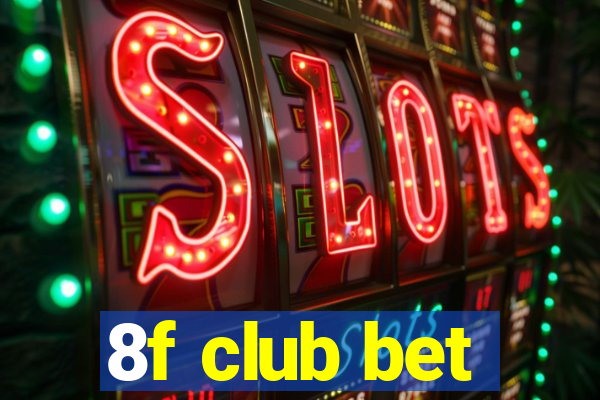 8f club bet